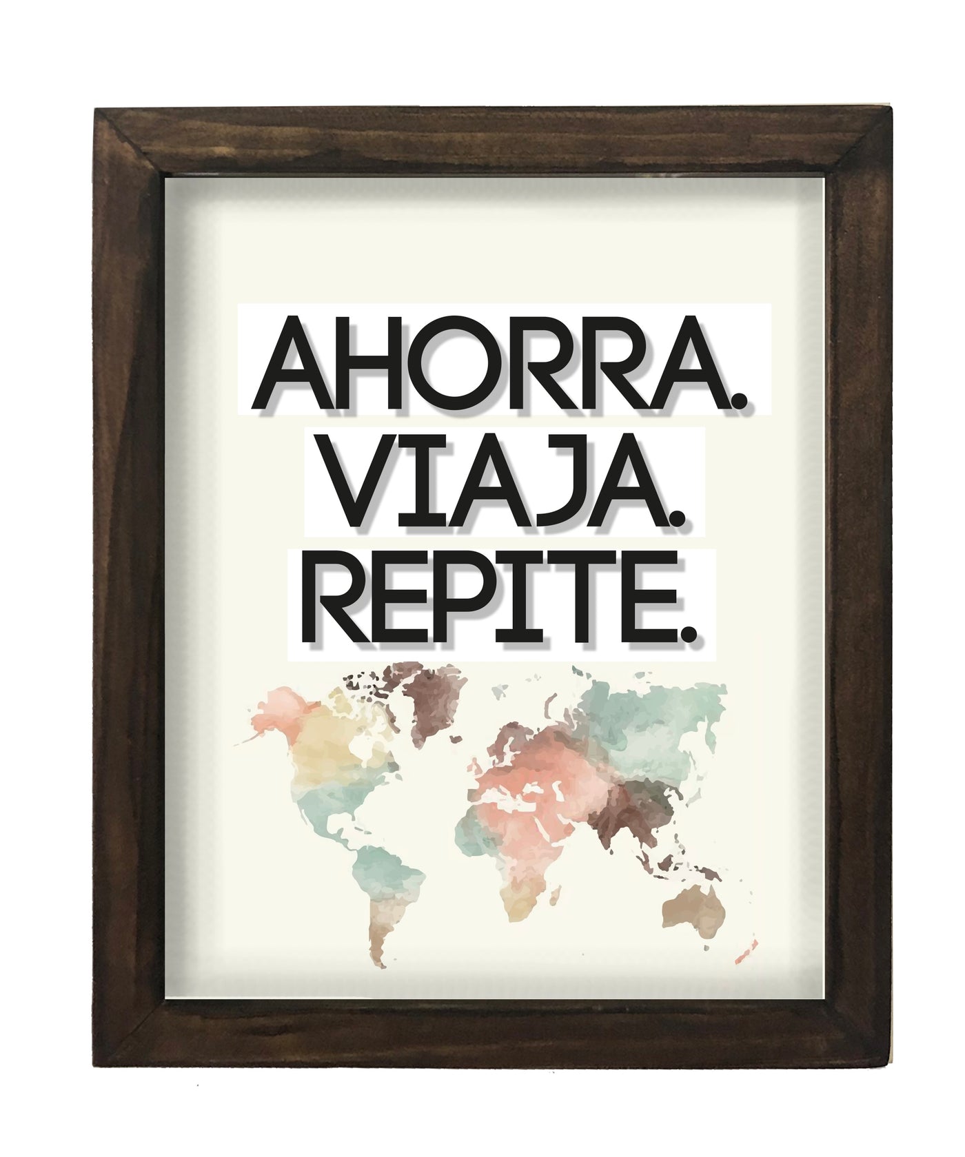 Ahorra, Viaja, Repite Art Frame